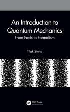 An Introduction to Quantum Mechanics: From Facts to Formalism