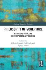 Philosophy of Sculpture: Historical Problems, Contemporary Approaches