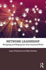 Network Leadership: Navigating and Shaping Our Interconnected World