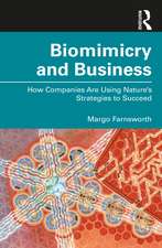 Biomimicry and Business: How Companies Are Using Nature's Strategies to Succeed