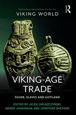 Viking-Age Trade: Silver, Slaves and Gotland