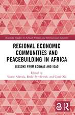 Regional Economic Communities and Peacebuilding in Africa: Lessons from ECOWAS and IGAD