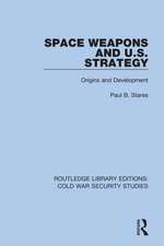 Space Weapons and U.S. Strategy