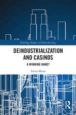 Deindustrialization and Casinos: A Winning Hand?