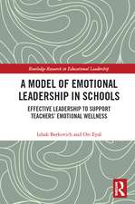 A Model of Emotional Leadership in Schools: Effective Leadership to Support Teachers’ Emotional Wellness