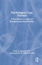 Psychological Type Therapy: A Practitioner’s Guide to Strengthening Relationships