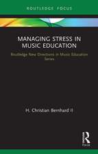 Managing Stress in Music Education: Routes to Wellness and Vitality