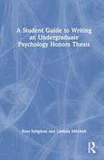 A Student Guide to Writing an Undergraduate Psychology Honors Thesis