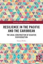 Resilience in the Pacific and the Caribbean: The Local Construction of Disaster Risk Reduction