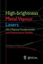 High-brightness Metal Vapour Lasers: Volume I: Physical Fundamentals and Mathematical Models