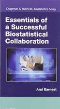 Essentials of a Successful Biostatistical Collaboration