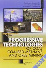 Progressive Technologies of Coal, Coalbed Methane, and Ores Mining