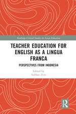 Teacher Education for English as a Lingua Franca: Perspectives from Indonesia