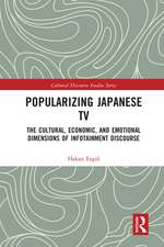 Popularizing Japanese TV: The Cultural, Economic, and Emotional Dimensions of Infotainment Discourse