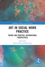 Art in Social Work Practice: Theory and Practice: International Perspectives