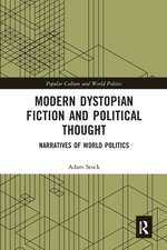 Modern Dystopian Fiction and Political Thought