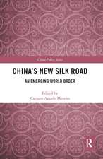 China's New Silk Road: An Emerging World Order