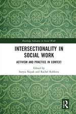 Intersectionality in Social Work: Activism and Practice in Context