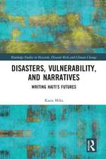 Disasters, Vulnerability, and Narratives: Writing Haiti’s Futures