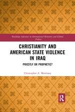 Christianity and American State Violence in Iraq: Priestly or Prophetic?