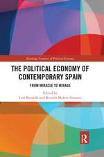 The Political Economy of Contemporary Spain: From Miracle to Mirage