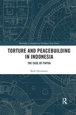 Torture and Peacebuilding in Indonesia: The Case of Papua