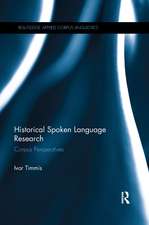 Historical Spoken Language Research: Corpus Perspectives