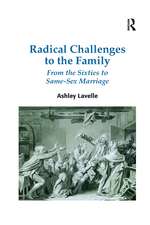 Radical Challenges to the Family: From the Sixties to Same-Sex Marriage