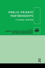 Public Private Partnerships: A Global Review