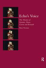 Echo's Voice: The Theatres of Sarraute, Duras, Cixous and Renaude