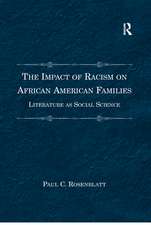 The Impact of Racism on African American Families: Literature as Social Science