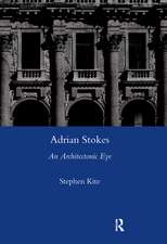 Adrian Stokes: An Architectonic Eye