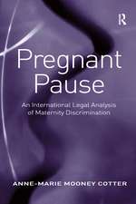 Pregnant Pause: An International Legal Analysis of Maternity Discrimination