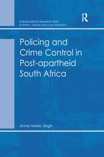 Policing and Crime Control in Post-apartheid South Africa