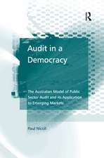 Audit in a Democracy: The Australian Model of Public Sector Audit and its Application to Emerging Markets