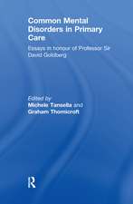 Common Mental Disorders in Primary Care: Essays in Honour of Professor David Goldberg