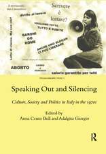 Speaking Out and Silencing: Culture, Society and Politics in Italy in the 1970s