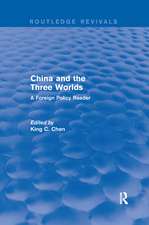 China and the Three Worlds: A Foreign Policy Reader: A Foreign Policy Reader