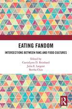 Eating Fandom: Intersections Between Fans and Food Cultures