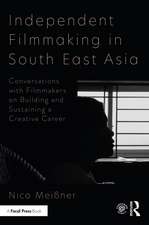 Independent Filmmaking in South East Asia: Conversations with Filmmakers on Building and Sustaining a Creative Career