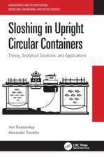 Sloshing in Upright Circular Containers: Theory, Analytical Solutions, and Applications