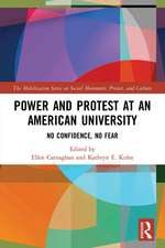 Power and Protest at an American University: No Confidence, No Fear