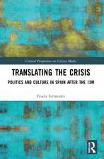 Translating the Crisis: Politics and Culture in Spain after the 15M