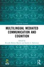 Multilingual Mediated Communication and Cognition