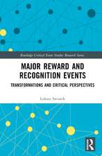 Major Reward and Recognition Events: Transformations and Critical Perspectives