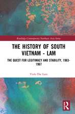 The History of South Vietnam - Lam: The Quest for Legitimacy and Stability, 1963-1967