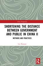 Shortening the Distance between Government and Public in China II: Methods and Practices