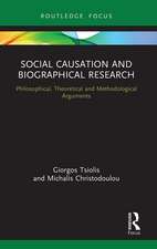 Social Causation and Biographical Research: Philosophical, Theoretical and Methodological Arguments