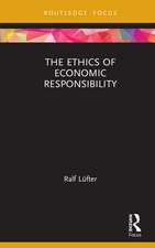 The Ethics of Economic Responsibility