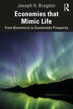 Economies that Mimic Life: From Biomimicry to Sustainable Prosperity